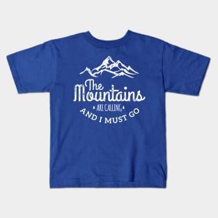 The Mountains are Calling Me Kids T-Shirt